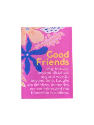 Meaningful Good Friends Magnet