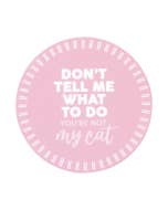 Pet Lovers Don't Tell Me Ceramic Coaster